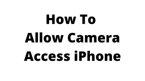 camera access iphone    camera  microphone