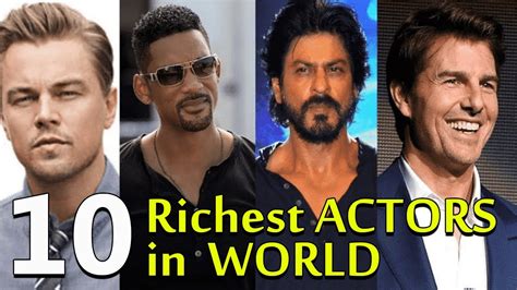 top 10 richest actors in the world right now… top richest