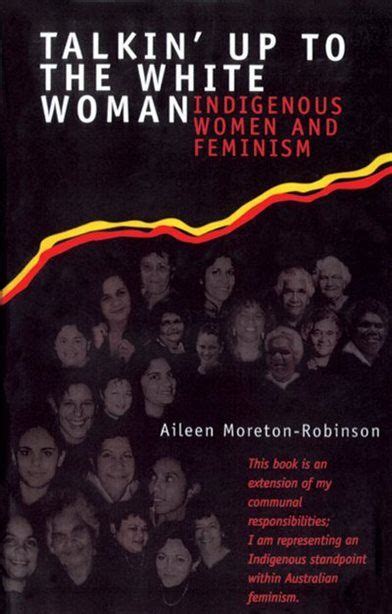 talkin up to the white woman indigenous women and feminism book by