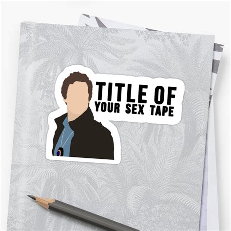 Brooklyn Nine Nine Title Of Your Sex Tape Stickers By