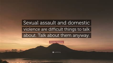 Mariska Hargitay Quote “sexual Assault And Domestic Violence Are