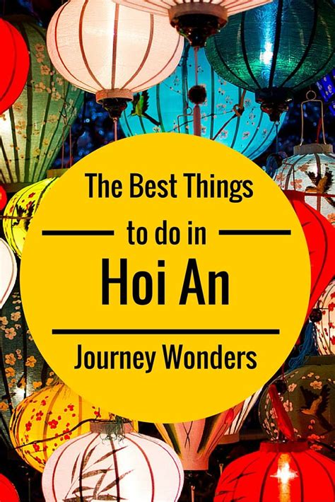 top 5 things to do in hoi an vietnam asia s most