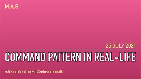 command pattern  real life michael abadis blog