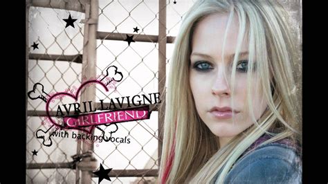 Avril Lavigne Girlfriend With Backing Vocals Hd Youtube