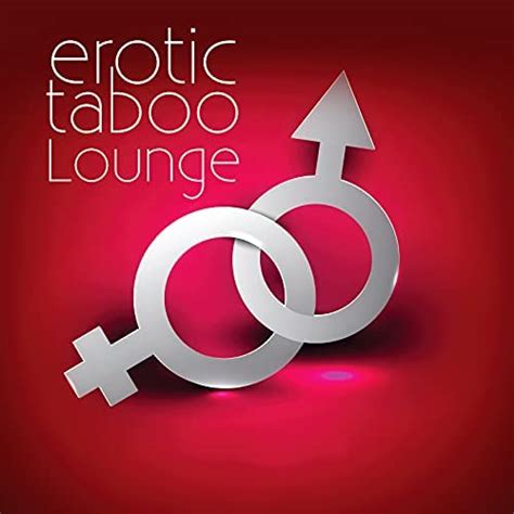 amazon music making love music centreのerotic taboo lounge sensual