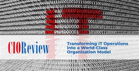 Transforming It Operations Into A World Class Organization Model