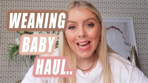 weaning haul weaning essentials weaning youtube