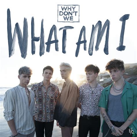 what am i by why don t we on spotify