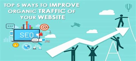 top  ways  improve organic traffic   website channelsoftech