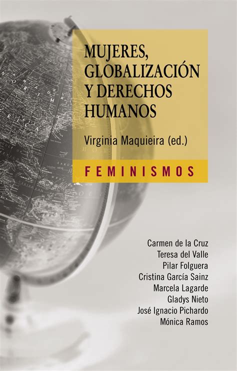 Mujeres Globalización Y Derechos Humanos Ediciones Cátedra