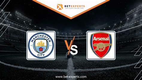 manchester city  arsenal prediction tips odds  bet experts