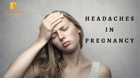 Headache During Pregnancy Types Causes And Treatment Dr Shiva