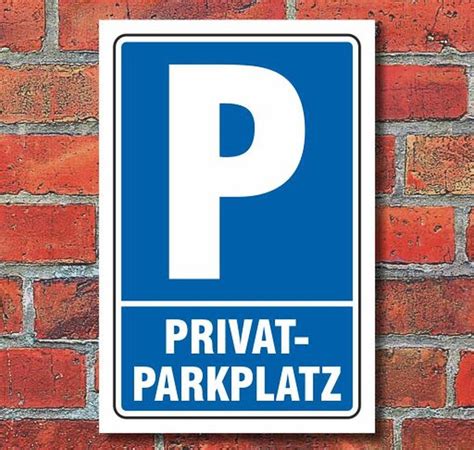 schild parken parkplatz privatparkplatz  mm alu verbund schilde