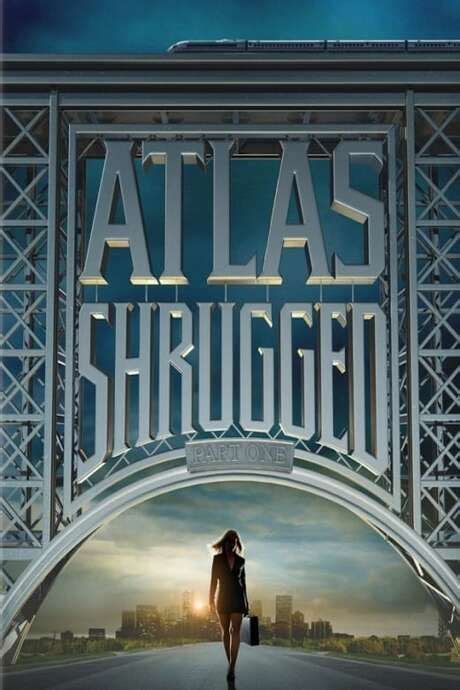 ‎atlas Shrugged Part I 2011 Directed By Paul Johansson • Reviews