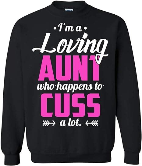 pinky i m a loving aunt cuss a lot funny t crew neck pullover