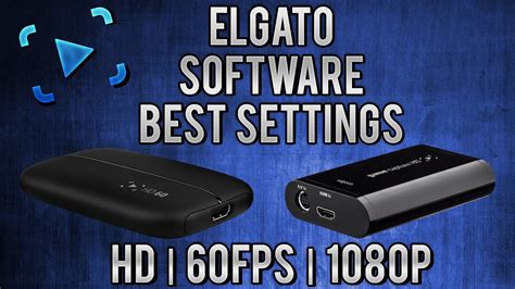 best elgato game capture hd and hd60 settings tutorial