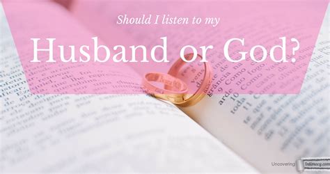 should i listen to my husband or god uncovering intimacy