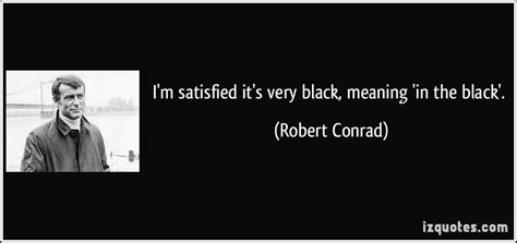 robert conrads quotes famous    sualci quotes