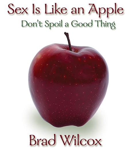 Sex Is Like An Apple Don T Spoil A Good Thing Deseret Book