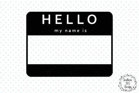 Hello My Name Is Svg File Black Hello Tag Svg File 519735