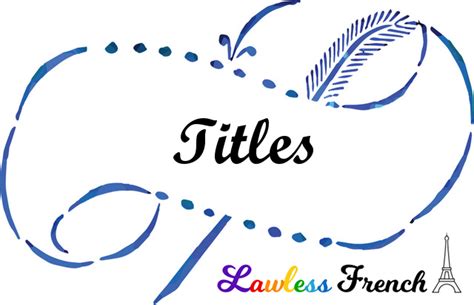 french titles etiquette lawless french vocabulary