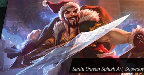 surrender at 20 11 29 pbe update santa draven splash art snowdown 2017 login theme and more