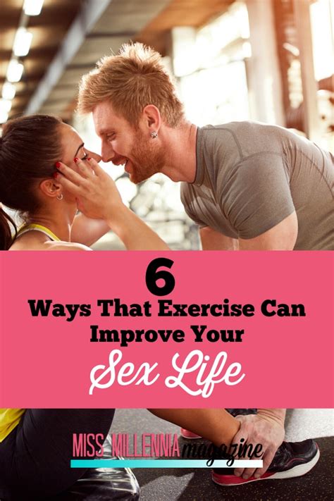 6 ways that exercise can improve your sex life miss millennia magazine