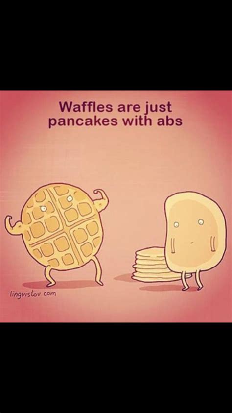 Waffles V Pancakes With Images Very Funny Pictures Funny Pictures