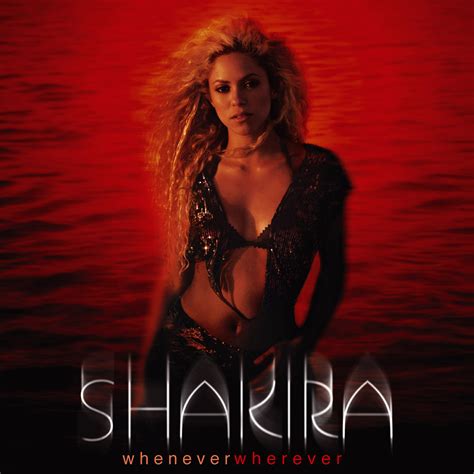 Whenever Wherever Shakira Fandom Powered By Wikia