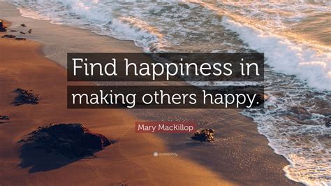 mary mackillop quote “find happiness in making others happy ” 9
