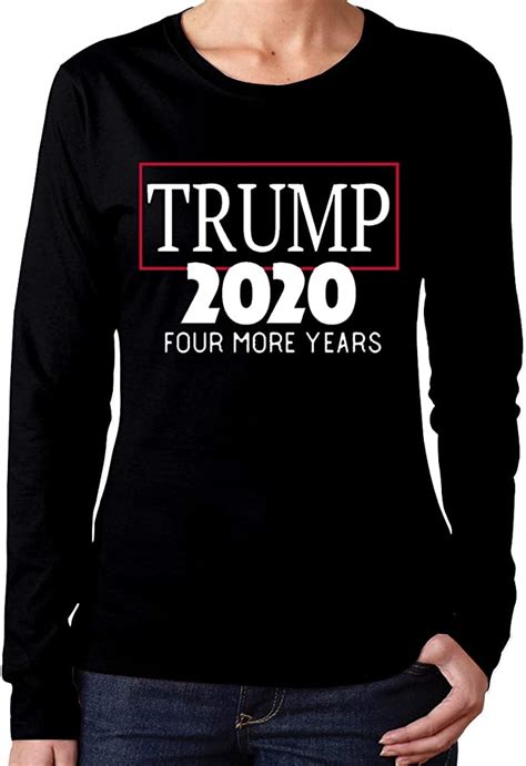Re Elect Donald Trump 2020 Four More Years Long Sleeveï¼Œre Elect