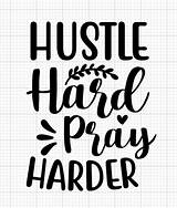 Pray Harder Hustle sketch template