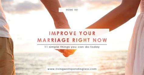 11 things that will improve your marriage living well spending less®