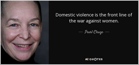 pearl cleage quote domestic violence is the front line of the war