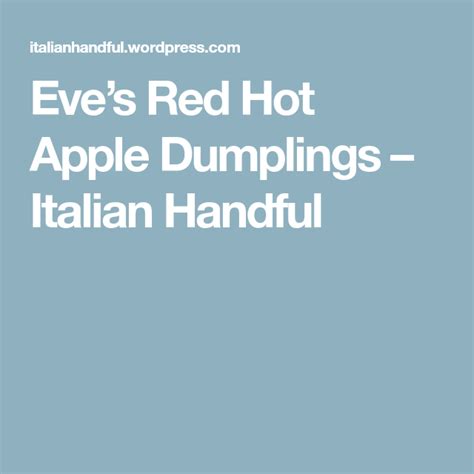 eve s red hot apple dumplings hot apple dumplings apple dumplings