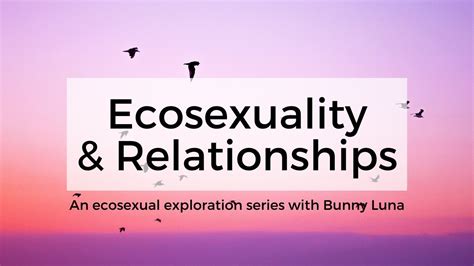 ecosexuality and relationships youtube