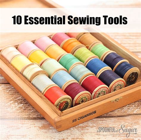 essential sewing tools  spoonful  sugar