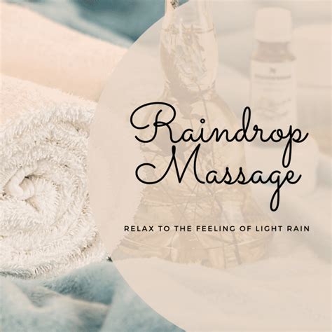 Exploring The Raindrop Massage Technique Remedygrove