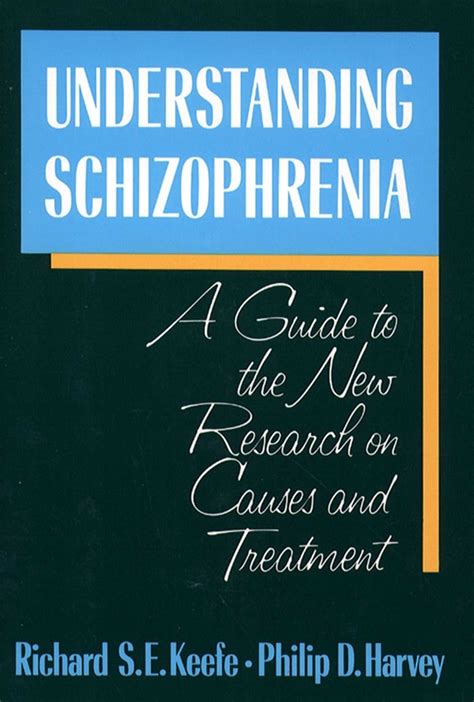 understanding schizophrenia ebook by richard keefe philip d harvey
