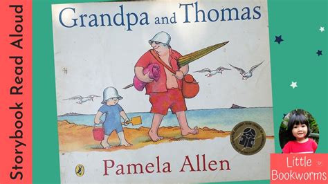 Grandpa And Thomas Storybook Read Aloud For Kindergarten Youtube
