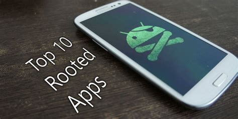 top android apps  rooted android phones techpanga