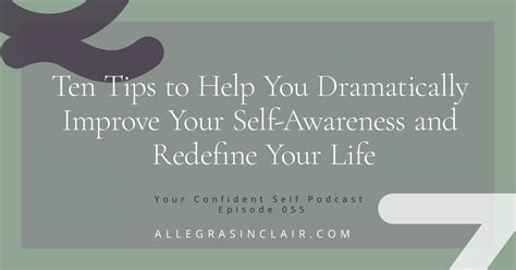 10 tips to help you improve your self awareness and life