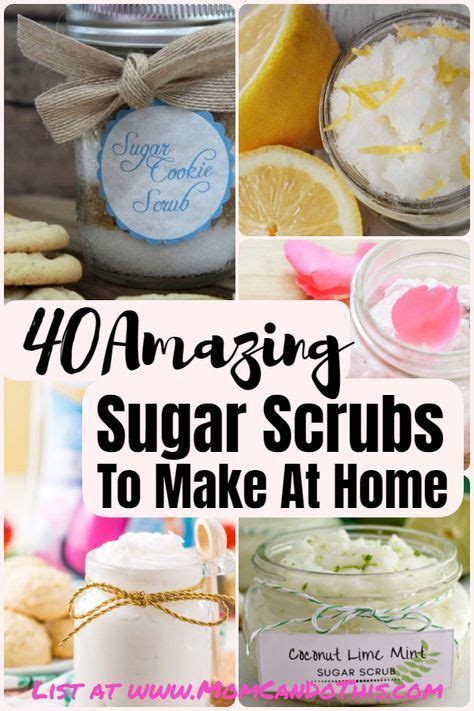 40 amazing homemade sugar scrub recipes you need to try