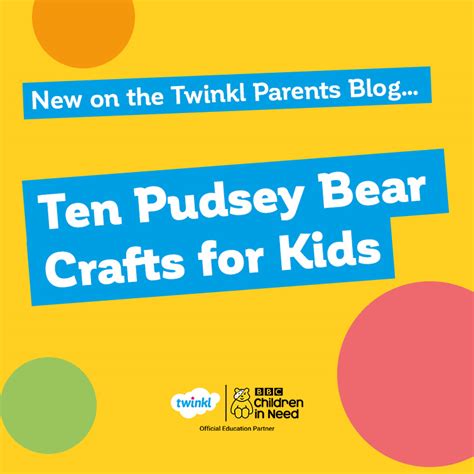 ten pudsey bear crafts  kids twinkl