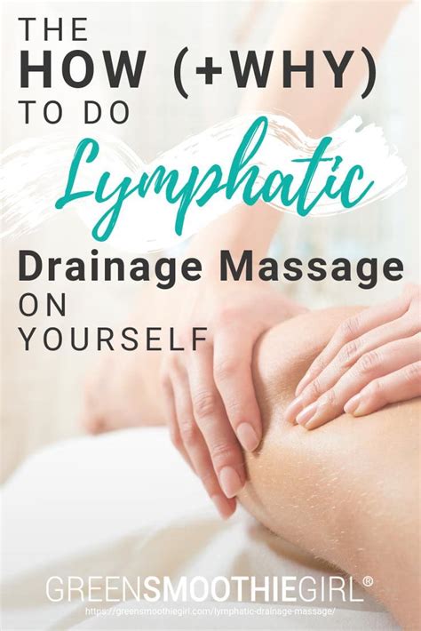 how and why to do lymphatic drainage massage on yourself lymphatic