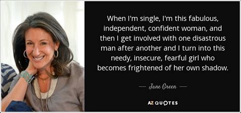 Jane Green Quote When I M Single I M This Fabulous
