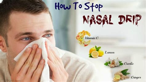 how to stop nasal drip naturally 10 tips