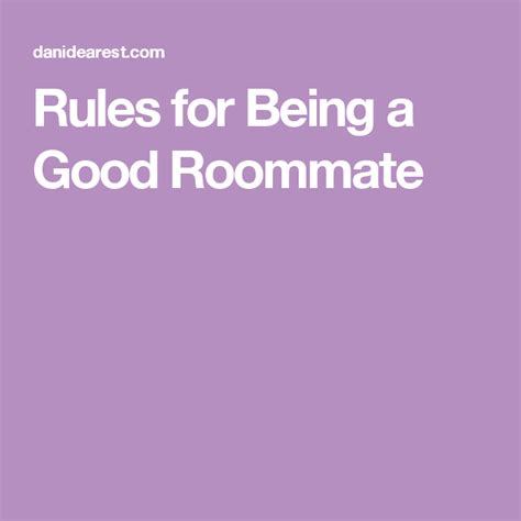 Rules For Being A Good Roommate Roommate Rules College Hacks