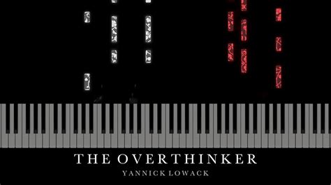 overthinker yannick lowack piano tutorial youtube