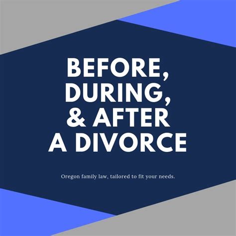 before during and after an oregon divorce what you need